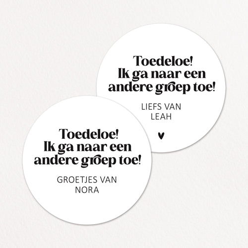 Stickers op maat | Toedeloe, naar andere groep + naam | 10 stuks
