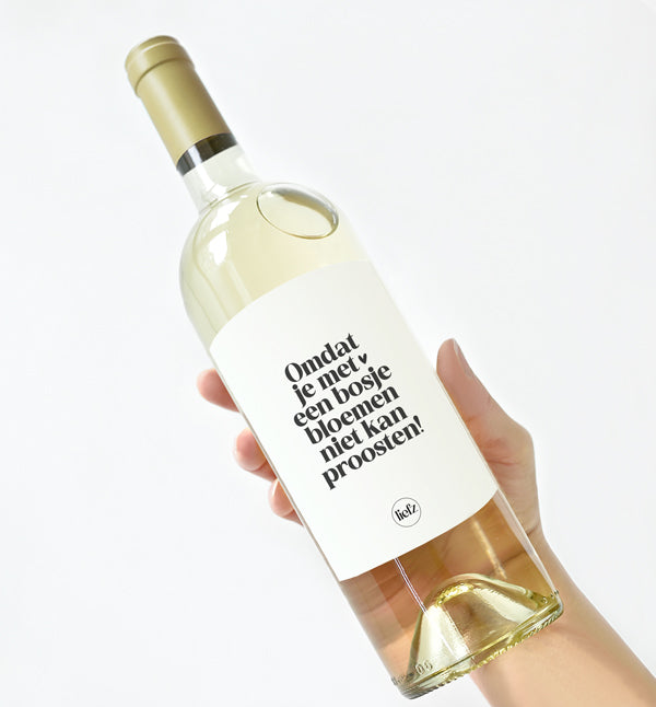 Fles etiket | Omdat je met bloemen niet kan proosten