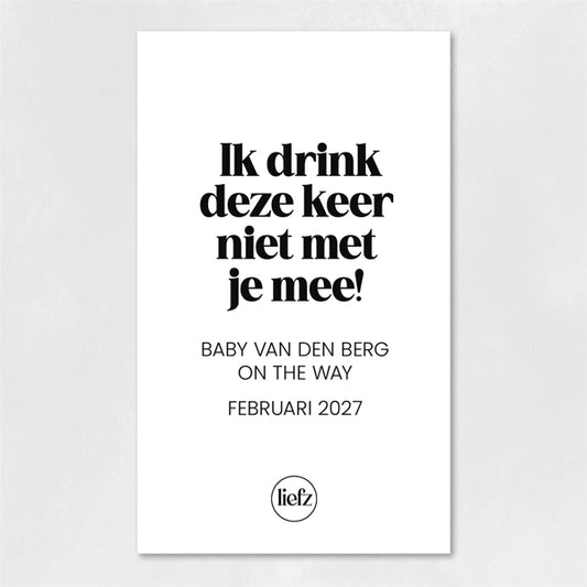 Fles etiket op maat | Ik drink deze keer niet met je mee