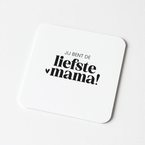 Forex Tegeltje | Jij bent de liefste mama