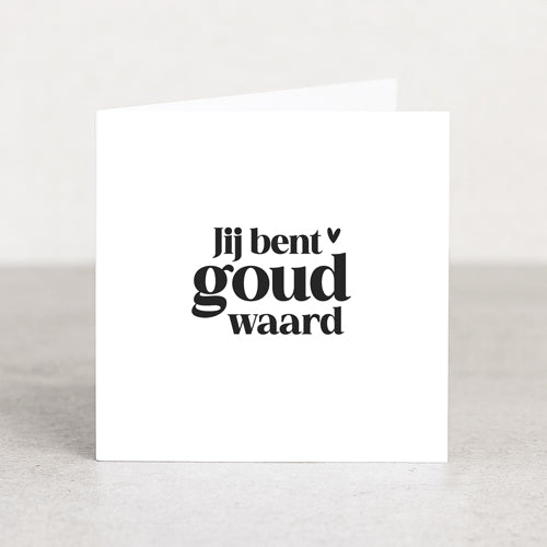 Dubbele kaart | Jij bent goud waard