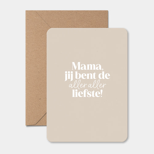 Kaart | Mama, jij bent de allerliefste