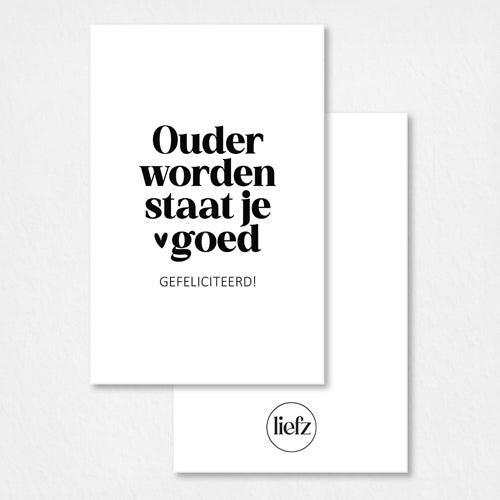 Mini kaartje | Ouder worden staat je goed