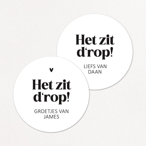 Stickers op maat | Het zit d'rop! + naam | 10 stuks