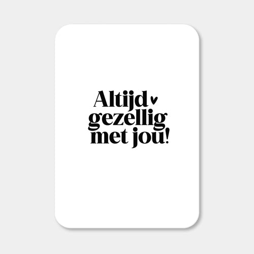 Midi kaart | Altijd gezellig met jou