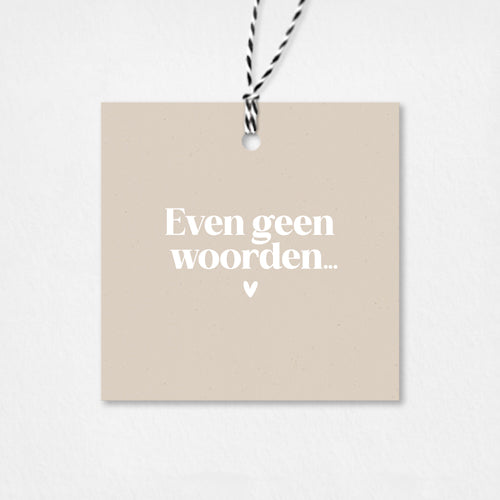 Cadeaulabel | Even geen woorden