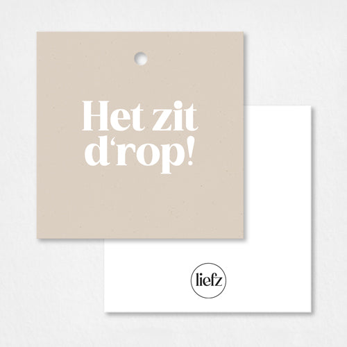 Cadeaulabel | Het zit d'rop