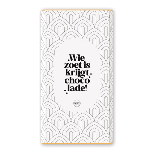 Chocoladewikkel | Wie zoet is krijgt chocolade