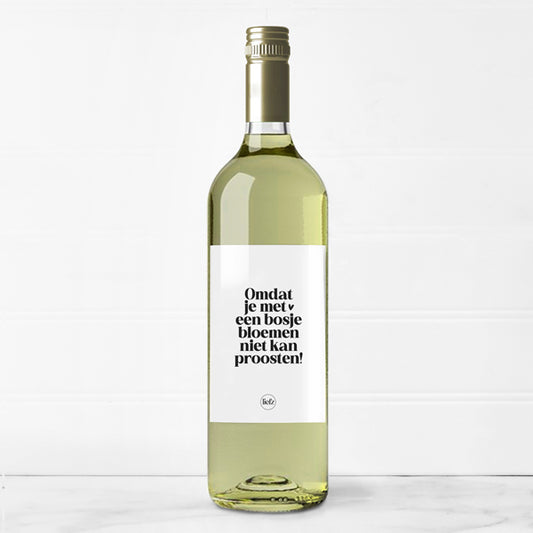Fles etiket | Omdat je met bloemen niet kan proosten