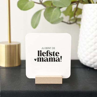 Forex Tegeltje | Jij bent de liefste mama