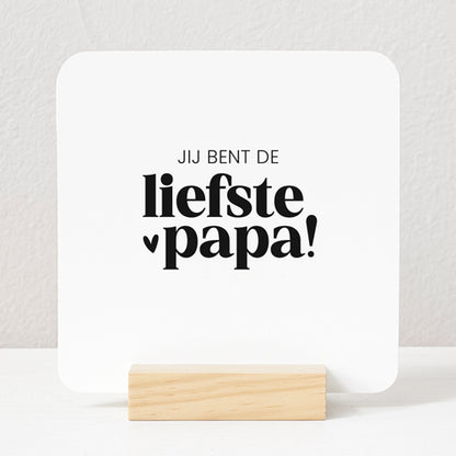 Forex Tegeltje | Jij bent de liefste papa