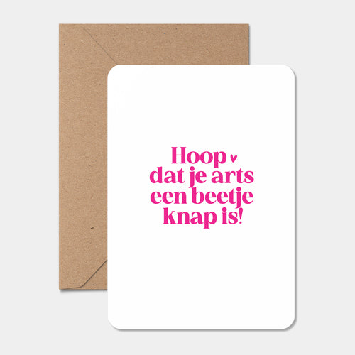 Kaart | Hoop dat je arts een beetje knap is