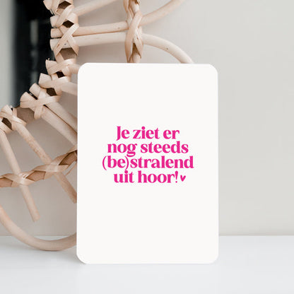 Kaart | Je ziet er nog steeds (be)stralend uit