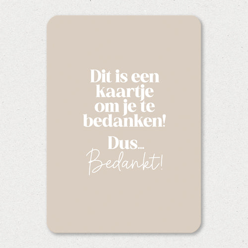 Kaart | Dit is een kaartje om je te bedanken