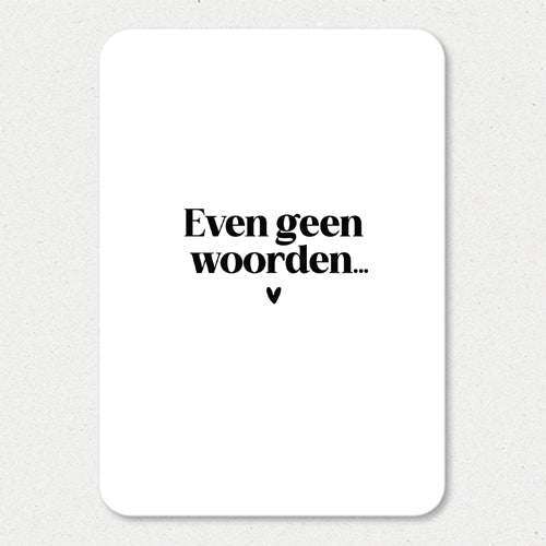 Kaart | Even geen woorden