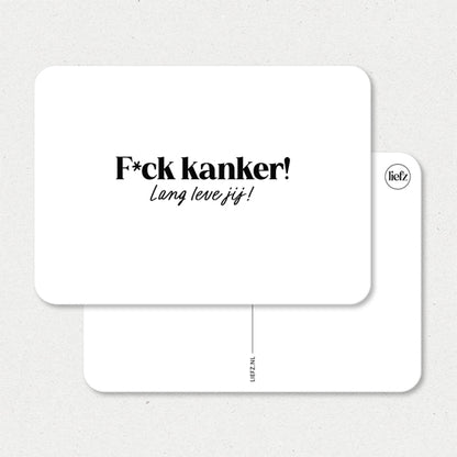 Kaart | F*ck kanker! Lang leve jij!