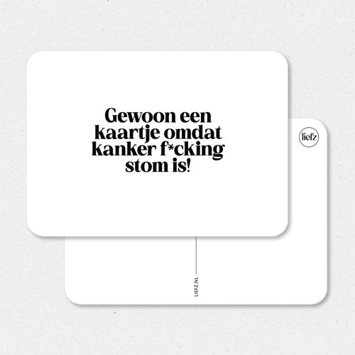 Kaart | Gewoon een kaartje omdat kanker stom is