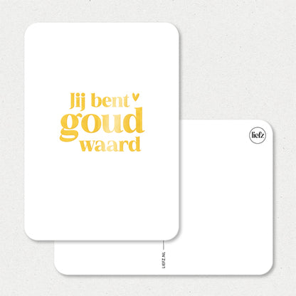 Kaart | Jij bent goud waard | Goudfolie