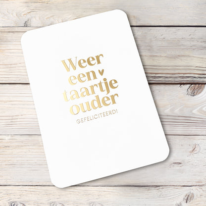 Kaart | Weer een taartje ouder | Goudfolie
