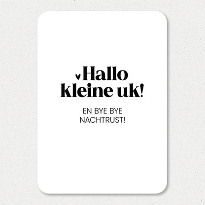 Kaart | Hallo kleine uk! Bye bye nachtrust!