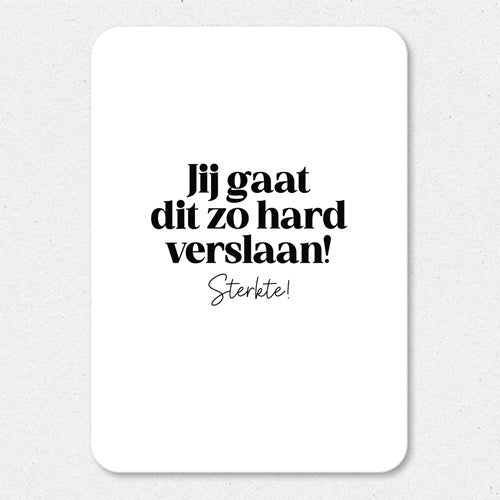 Kaart | Jij gaat dit zo hard verslaan
