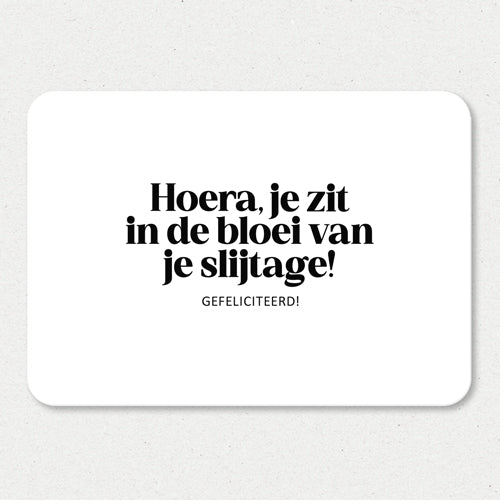 Kaart | Hoera! Bloei van je slijtage