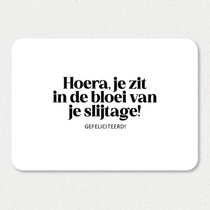 Kaart | Hoera! Bloei van je slijtage