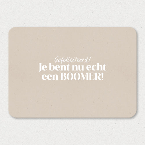 Kaart | Je bent nu echt een BOOMER