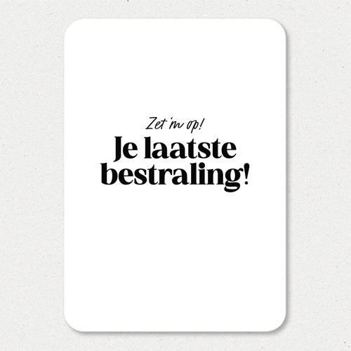 Kaart | Je laatste bestraling