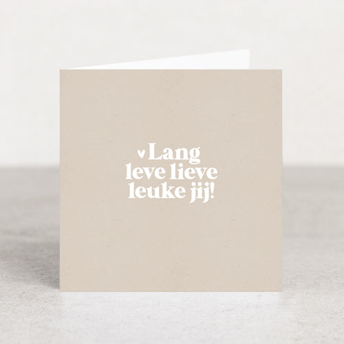 Dubbele kaart | Lang leve lieve leuke jij
