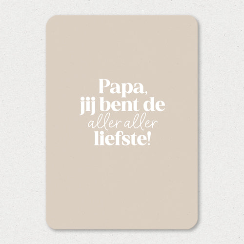 Kaart | Papa, jij bent de allerliefste