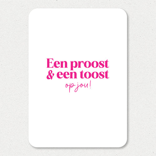 Kaart | Een proost & een toost op jou