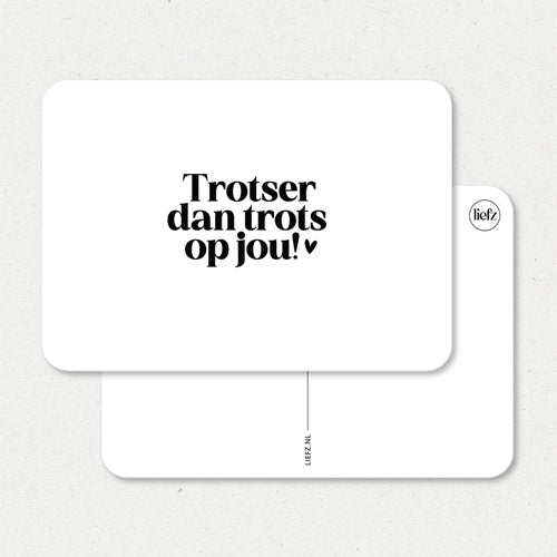 Kaart | Trotser dan trots op jou