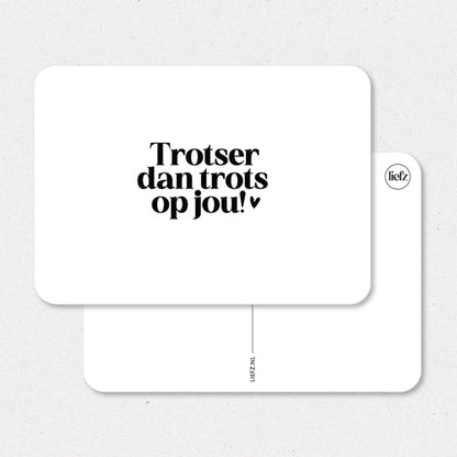 Kaart | Trotser dan trots op jou