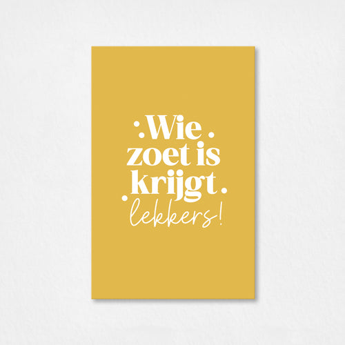 Mini kaartje Sinterklaas | Wie zoet is krijgt lekkers