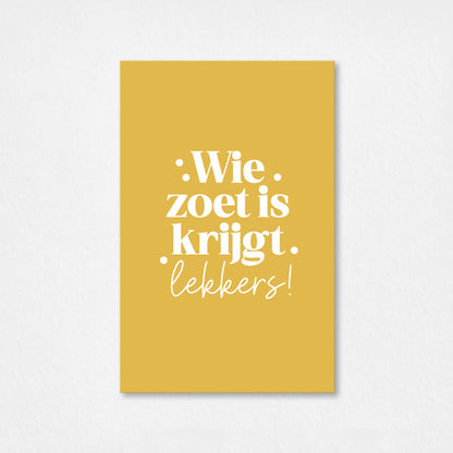 Mini kaartje Sinterklaas | Wie zoet is krijgt lekkers