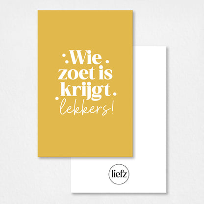 Mini kaartje Sinterklaas | Wie zoet is krijgt lekkers