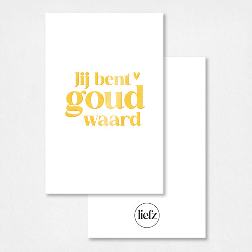 Mini kaartje | Jij bent goud waard | Goudfolie