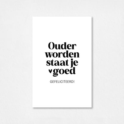 Mini kaartje | Ouder worden staat je goed