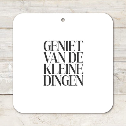Muurvierkant | Geniet van de kleine dingen