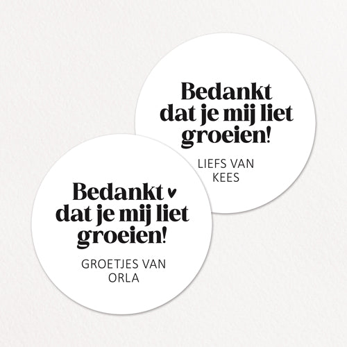 Stickers op maat | Bedankt dat je mij liet groeien + naam | 10 stuks