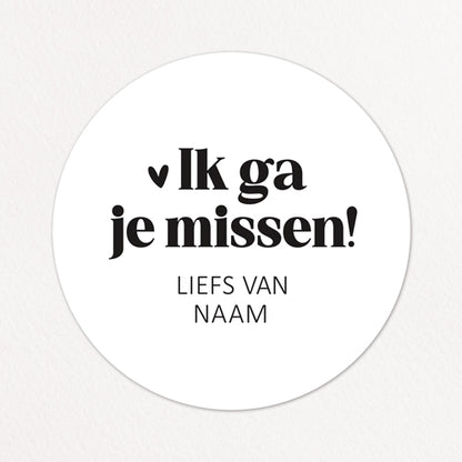 Stickers op maat | Ik ga je missen + naam | 10 stuks