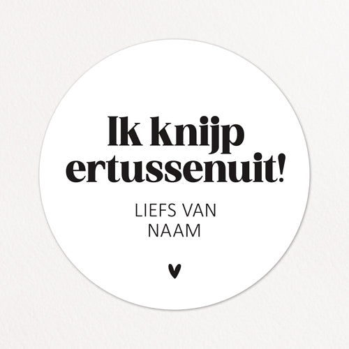 Stickers op maat | Ik knijp ertussenuit + naam | 10 stuks