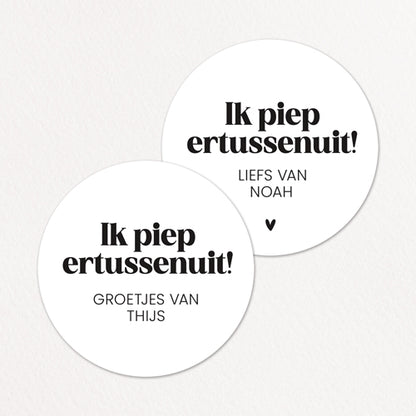 Stickers op maat | Ik piep ertussenuit + naam | 10 stuks