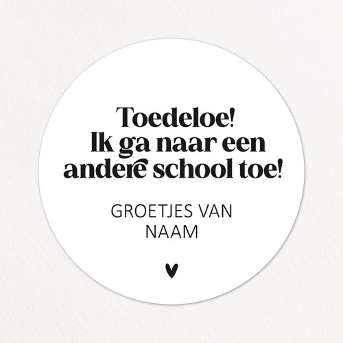 Stickers op maat | Toedeloe, naar andere school + naam | 10 stuks