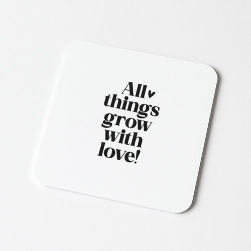 Forex Tegeltje | All things grow with love