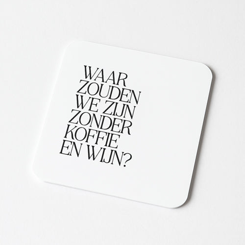 Forex Tegeltje | Waar zouden we zijn zonder koffie en wijn?