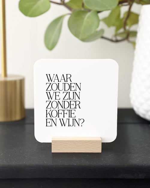 Forex Tegeltje | Waar zouden we zijn zonder koffie en wijn?